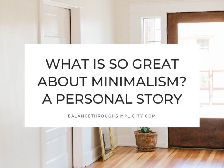What Is So Great About Minimalism: A Personal Perspective