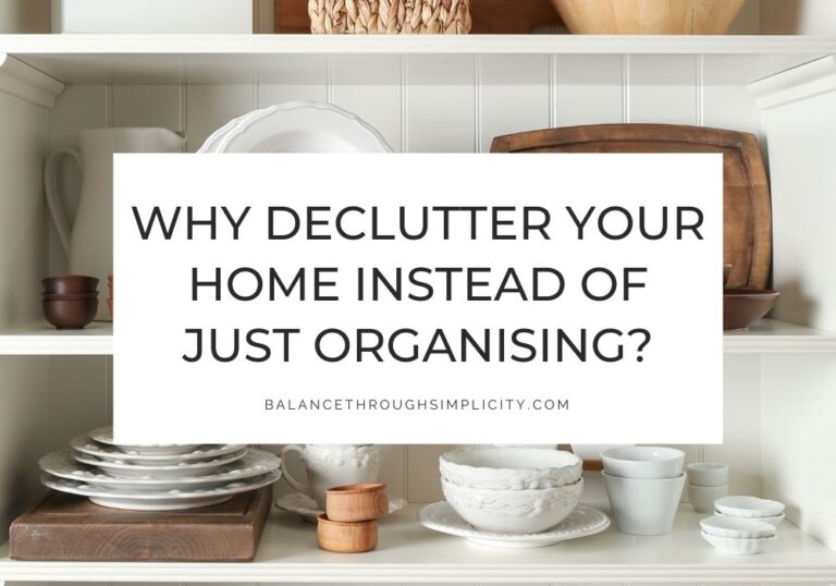 Why Declutter Instead of Organise