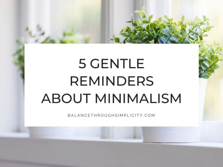 5 Gentle Reminders About Minimalism