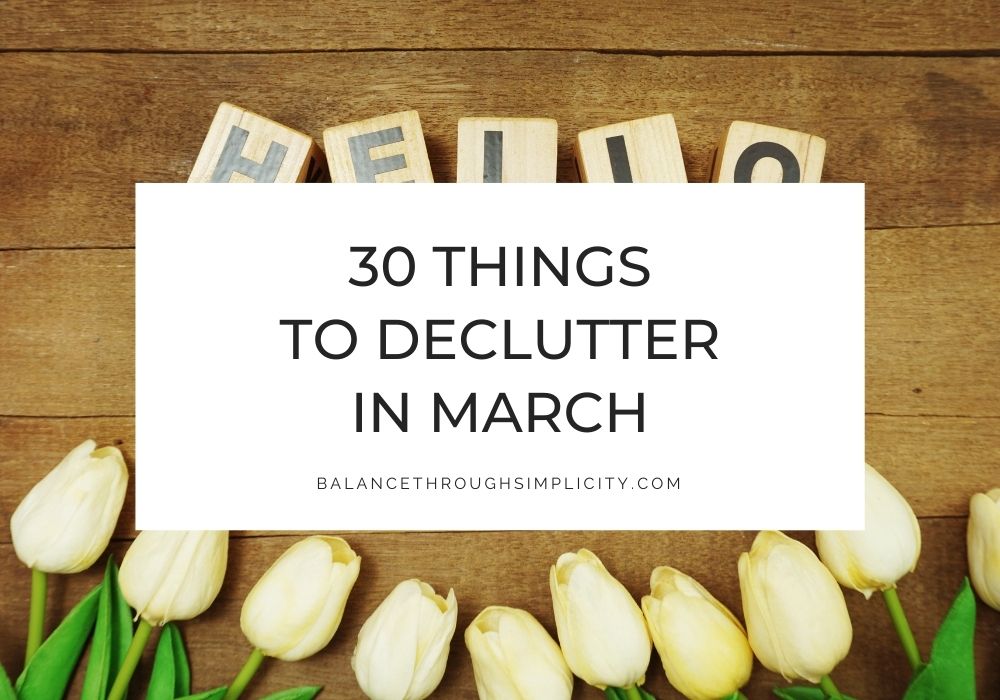 30 things to declutter in March