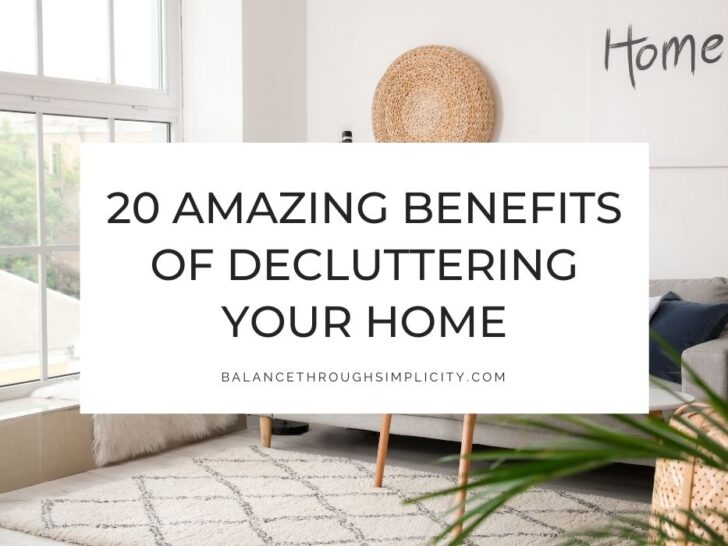 20 Amazing Benefits of Decluttering Your Home (2026 Edition)