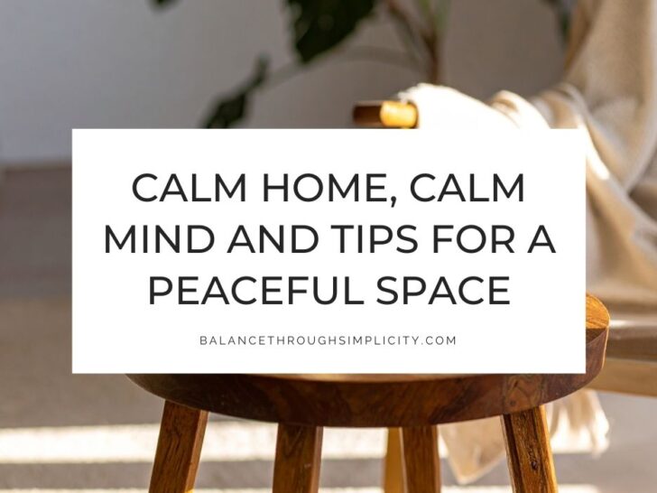 Calm Home, Calm Mind: 7 Tips for a More Peaceful Space