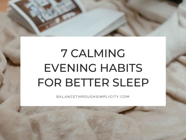 7 Calming Evening Habits for Better Sleep and an Uncluttered Mind