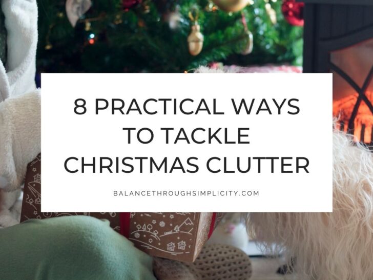 8 Ways to Tackle Christmas Clutter and Avoid Festive Chaos