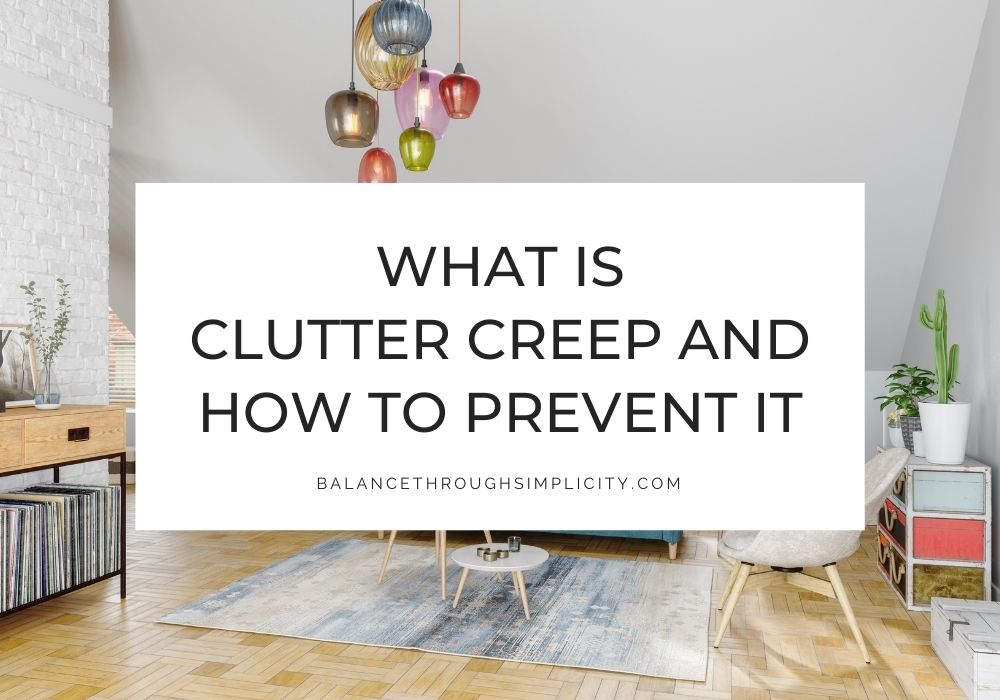 Clutter creep
