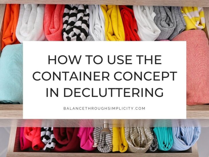 How To Use The Container Concept To Tackle Your Clutter