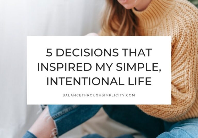 Decisions that inspired my simple life