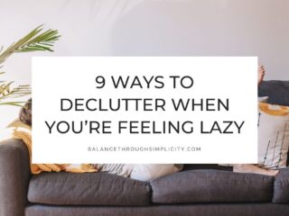 Declutter when feeling lazy