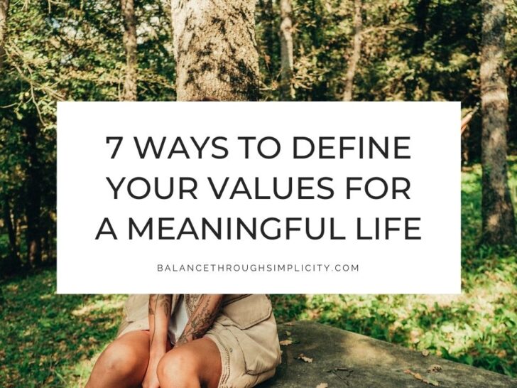 Define Your Values: 7 Steps to a Clutter-Free, Meaningful Life