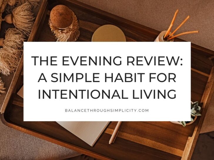The Evening Review: A Simple Habit for Intentional Living