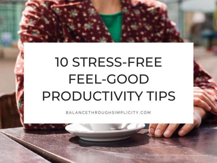 Feel-Good Productivity: 10 Tips to Get Stuff Done Without Feeling Miserable
