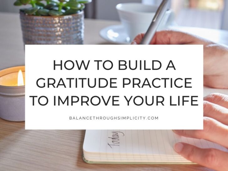 Gratitude Practice: How to Use Gratitude to Improve Your Life