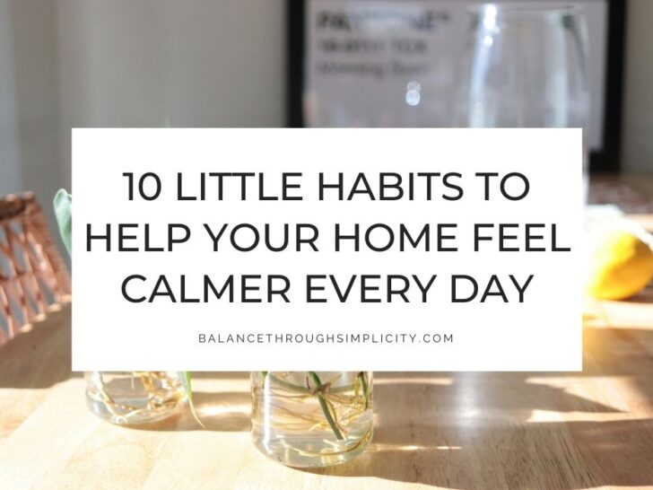 10 Little Habits That Make Your Home Feel Calmer Every Day