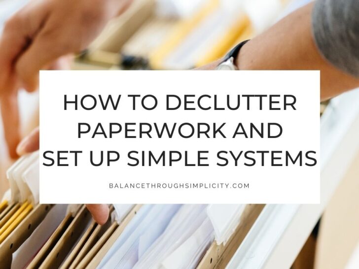 Decluttering Paperwork Tips and Setting Up a Simple Filing System