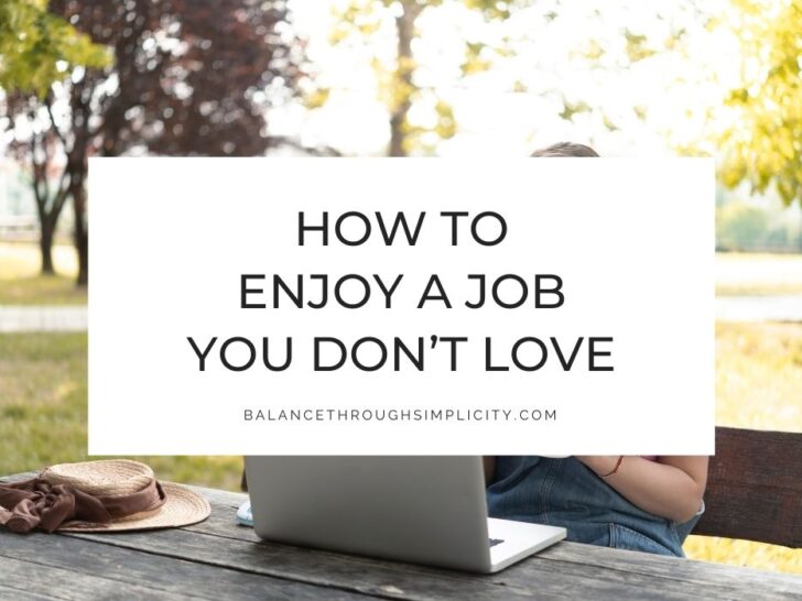 How to Enjoy a Job You Don&rsquo;t Love (Without Changing Careers)