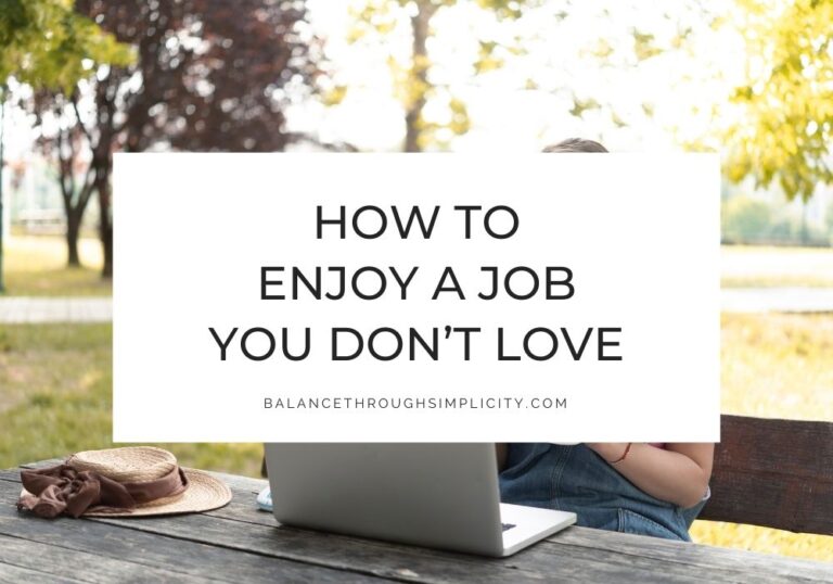 How to enjoy a job you don't love