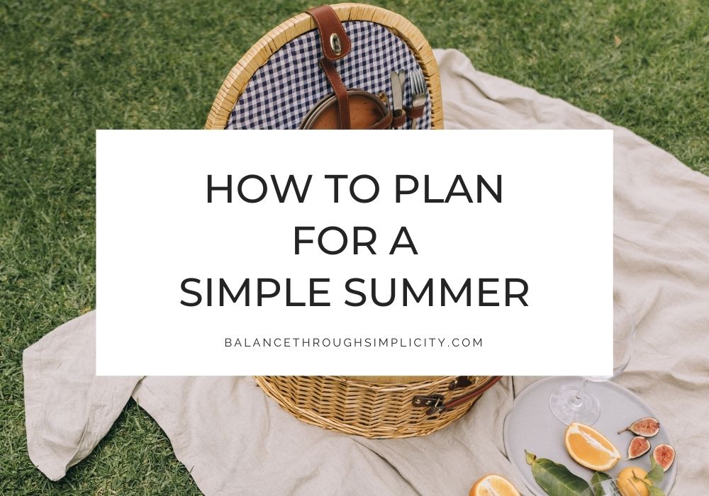 How to plan for a simple summer