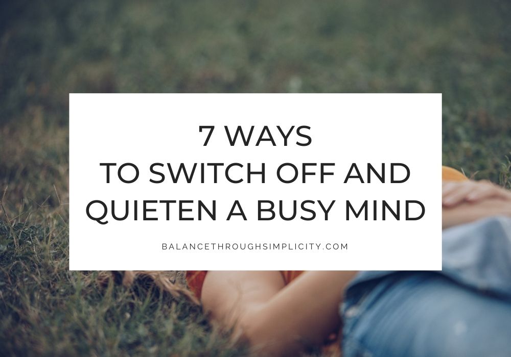 How to quieten a busy mind