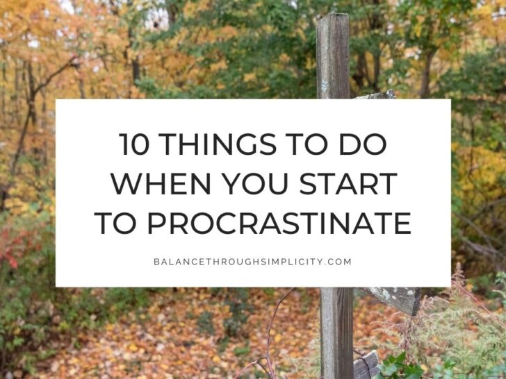 10 Things To Do When Procrastination Kicks In