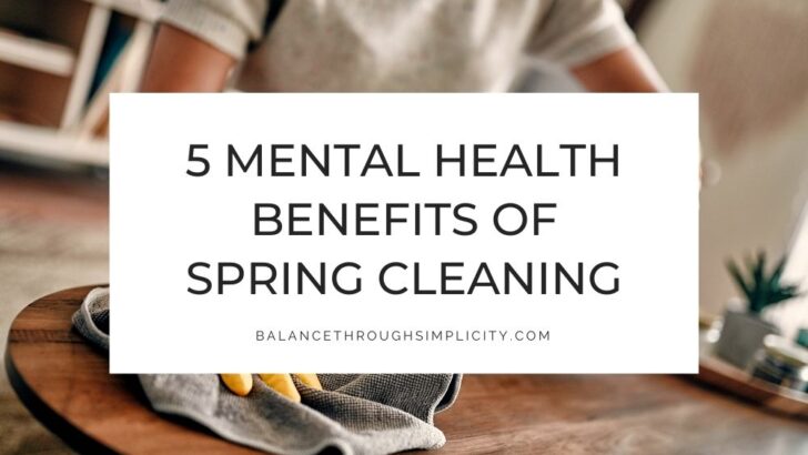 Mental health benefits of spring cleaning