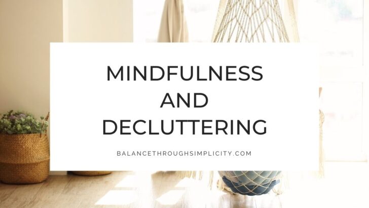 Mindfulness and decluttering
