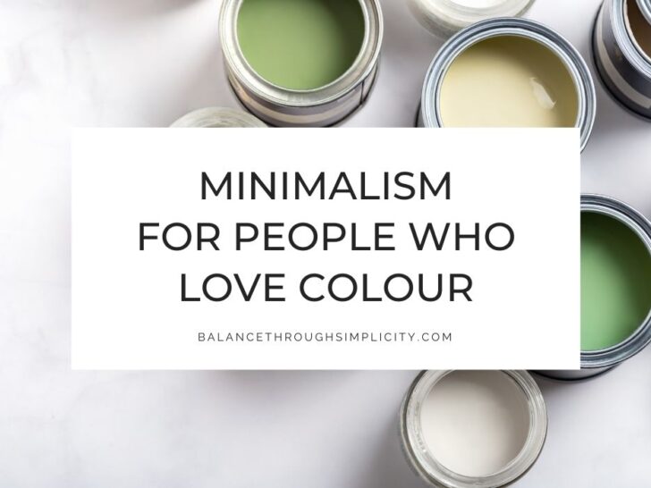 Minimalism for People Who Love Colour