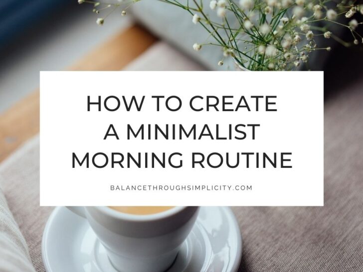 7 Minimalist Morning Routine Tips to Start the Day Well
