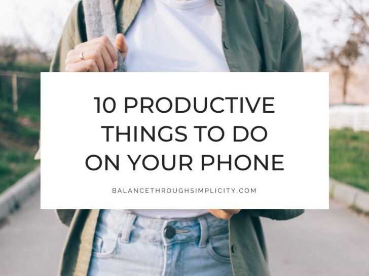 10 Productive Things to Do on Your Phone