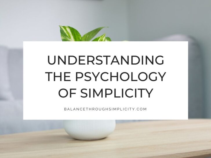 The Psychology of Simplicity and How It Affects Us Every Day