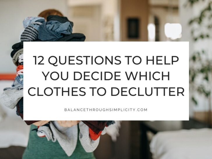 12 Simple Questions to Help You Decide Which Clothes to Declutter