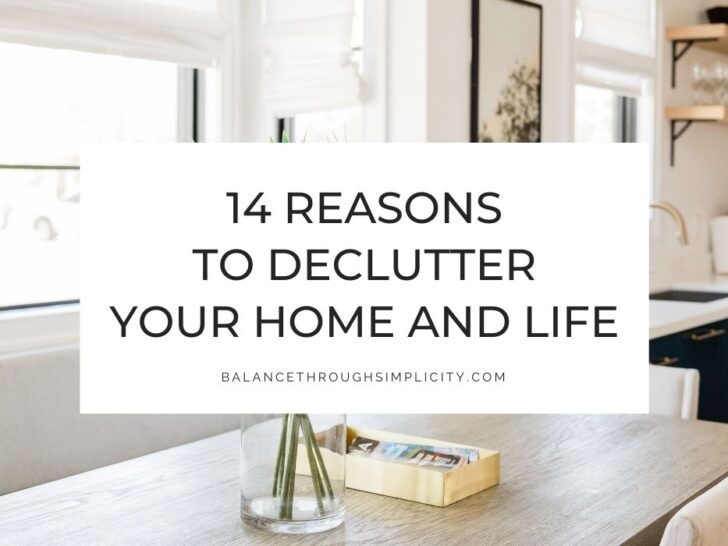 14 Powerful Reasons to Declutter Your Home and Life