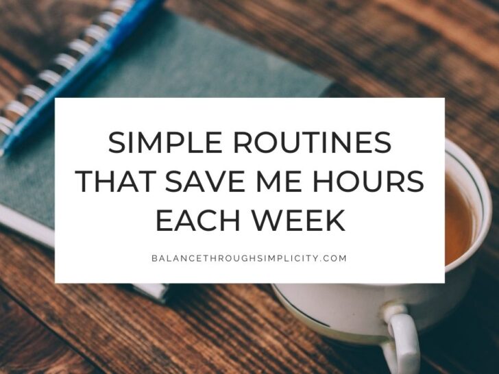 Simple Routines That Save Me Hours Every Week (and Reduce Mental Load)