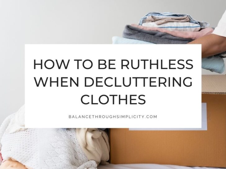 29 Ways to Be Ruthless When Decluttering Clothes