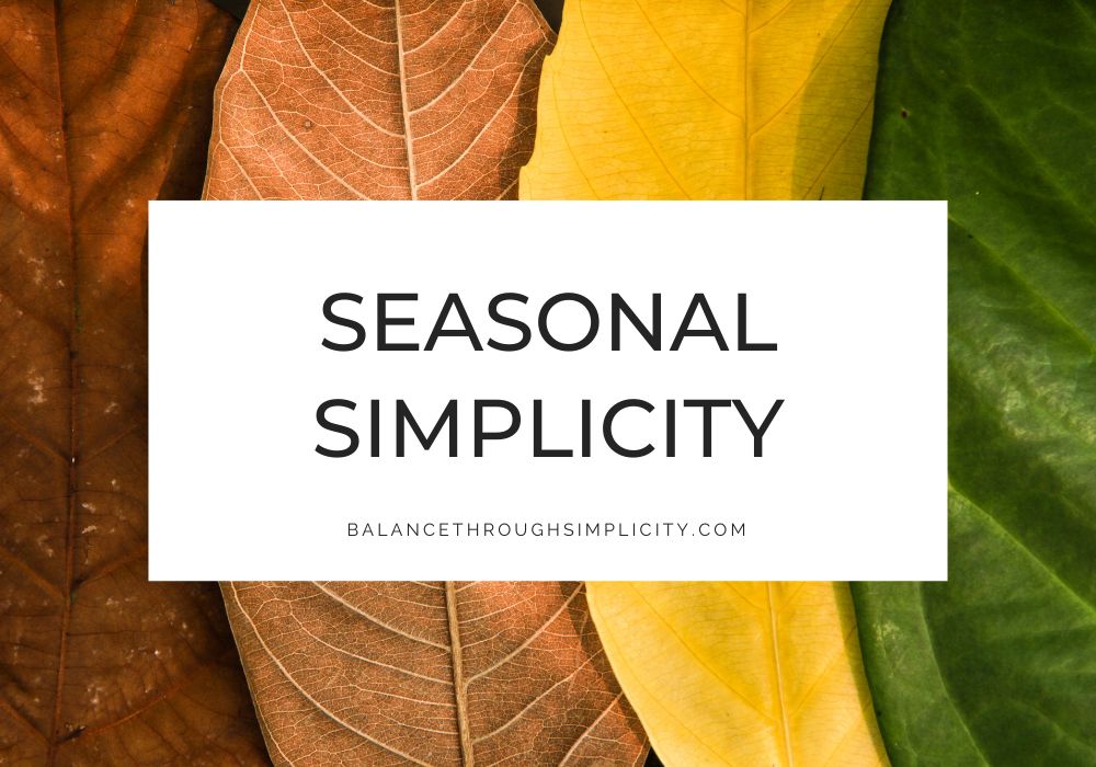 Seasonal simplicity tips