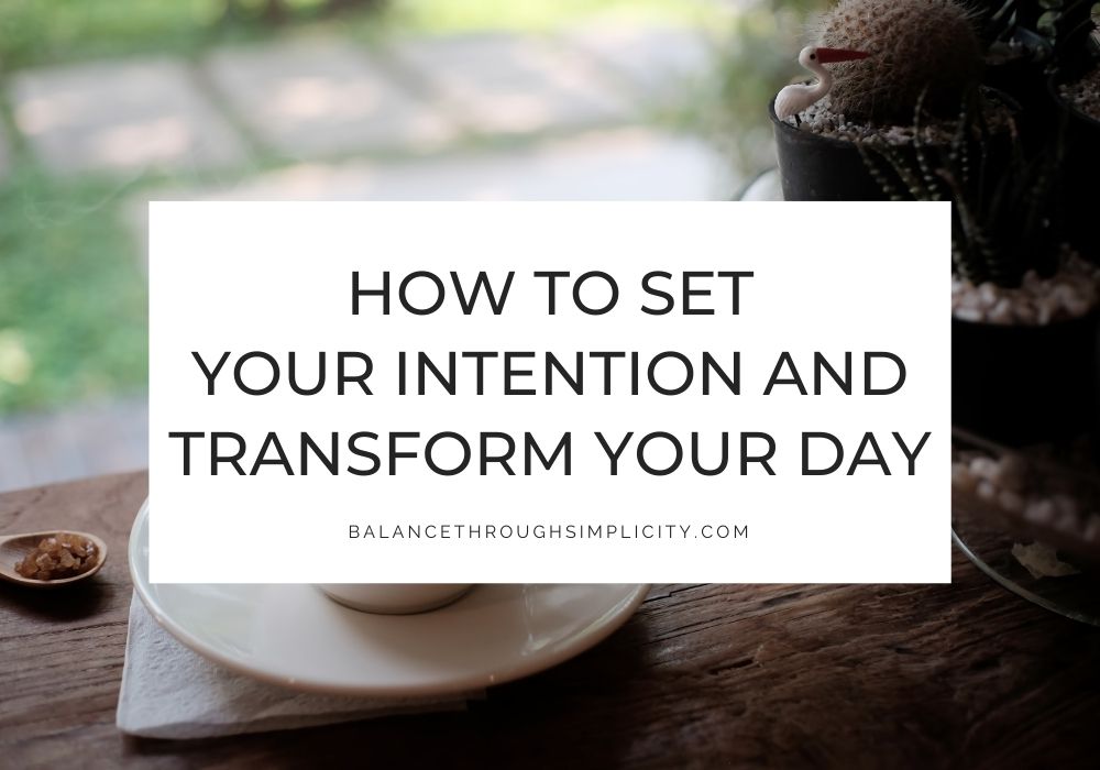 Set your intention for the day