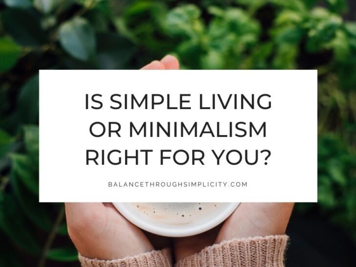 Simple Living vs Minimalism: What&rsquo;s the Difference and Which is Right for You?