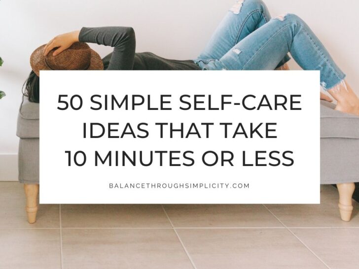 50 Simple Self-Care Ideas That Take 10 Minutes or Less