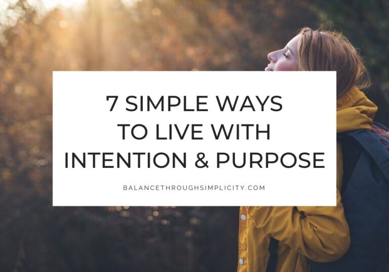 Simple ways to live with intention