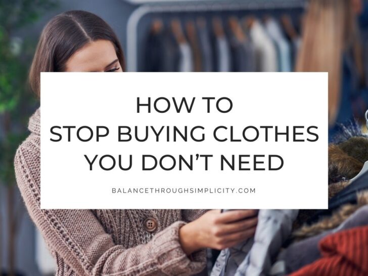 How to Stop Buying Clothes You Don&rsquo;t Need