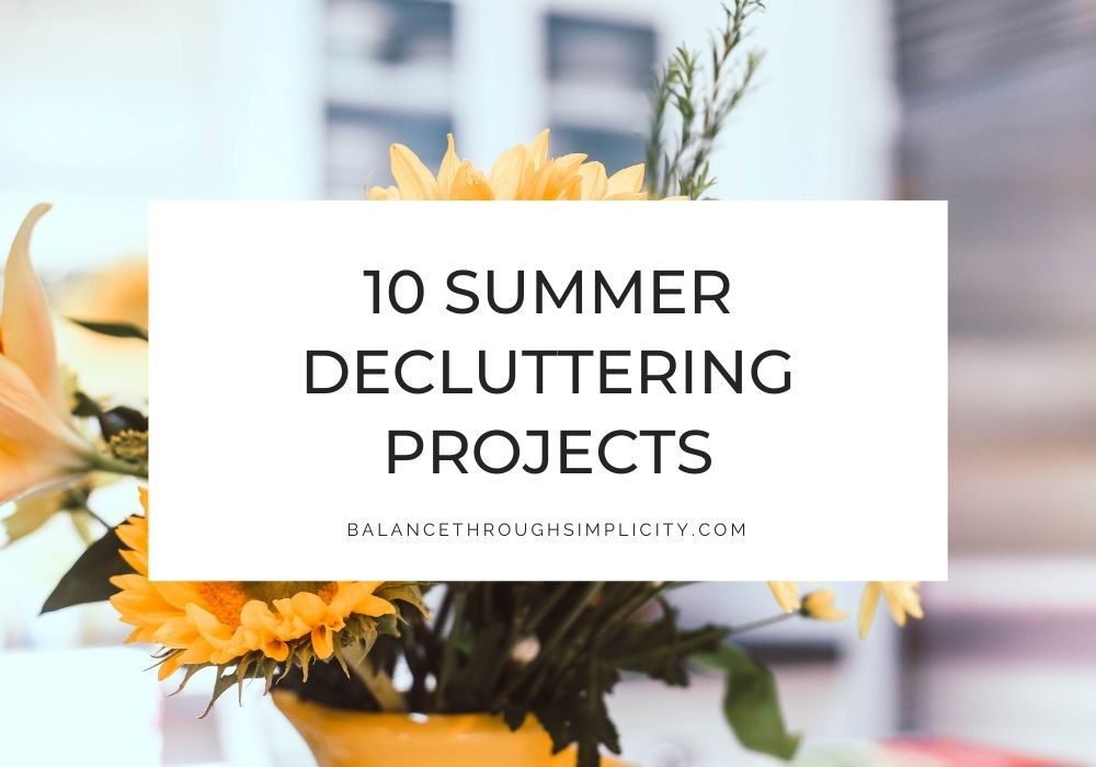 Summer decluttering projects