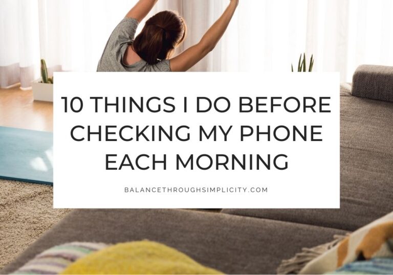 Things I do before checking my phone each morning