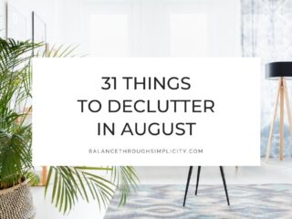 Things to declutter in August