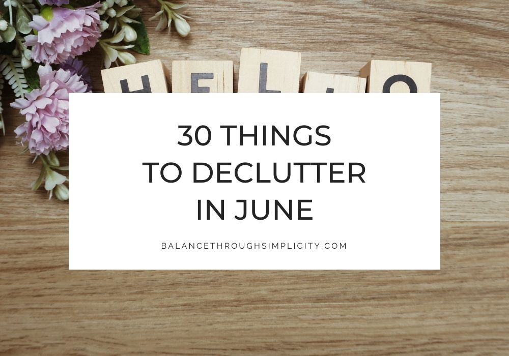 Things to declutter in June