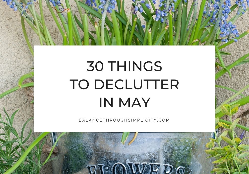 Things to declutter in May
