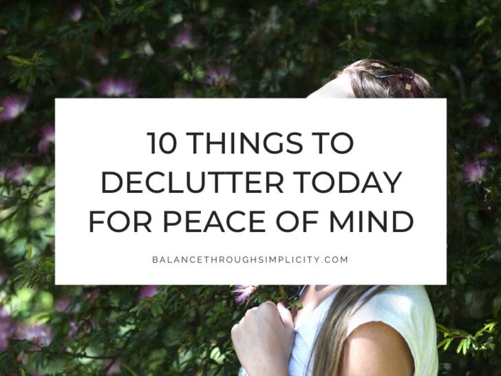 10 Things to Declutter Today for Instant Peace of Mind