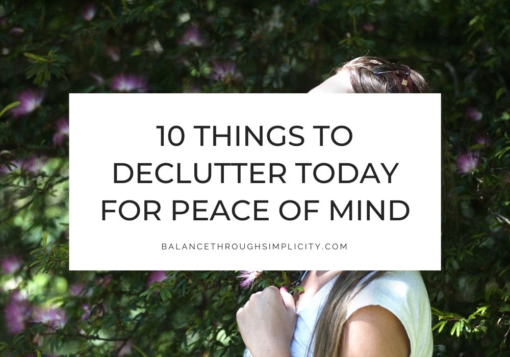 Things to declutter today
