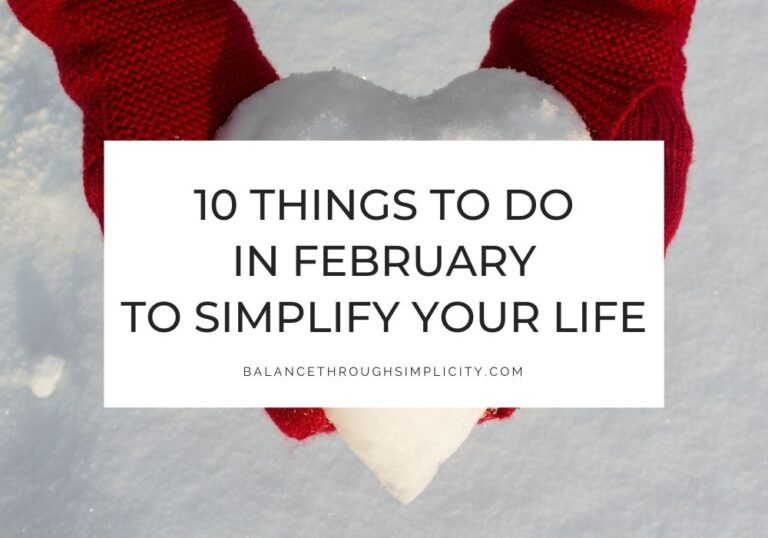 Things to do in February to simplify your life