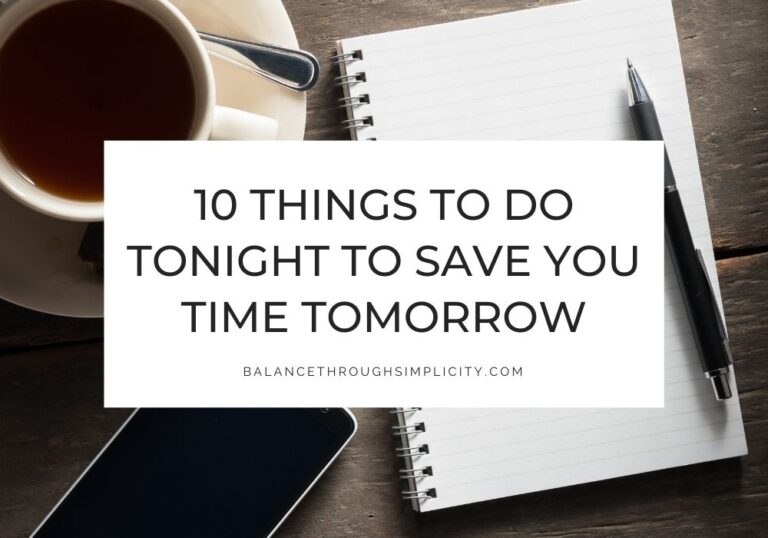 Things to do tonight to save you time tomorrow
