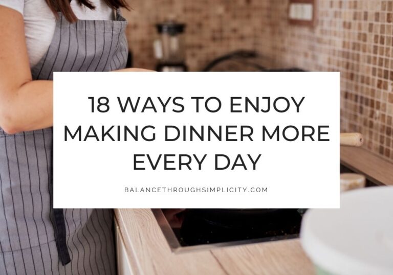 Ways to enjoy making dinner more