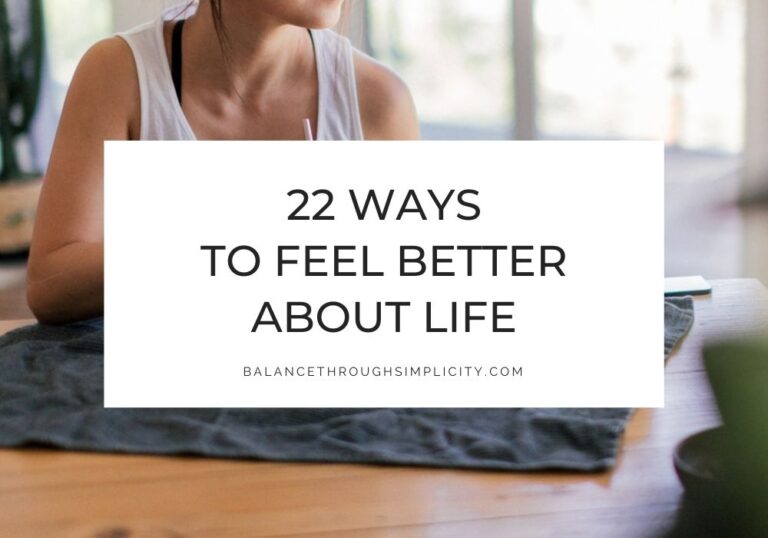 Ways to feel better about life